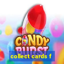 collect cards f